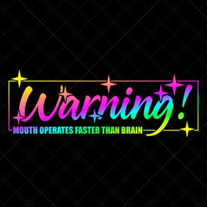 Warning Mouth Operates Faster Than Brain Svg Svg Eps Dxf Png Jpg Digital Download Files For Cricut Sublimation Stickers Print