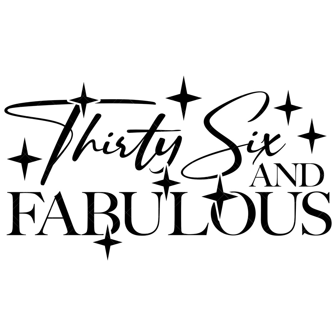36 and Fabulous Svg, 36th Birthday Svg, 36th Birthday Shirt Svg ...