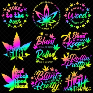 May include: A set of nine colourful graphic designs featuring cannabis leaves and related phrases, such as "Stoned to the Bone", "I am Blunt Because God Rolled Me That Way", and "Rollin' Pretty".