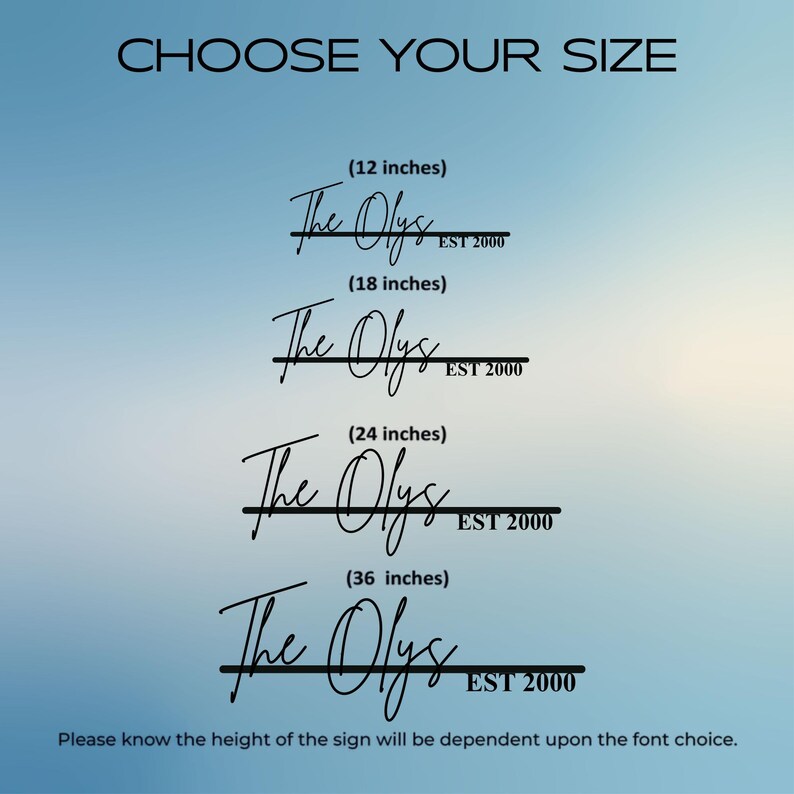 May include: A black metal sign design featuring the text The Olys EST 2000 in a script font, displayed in four sizes: 12 inches, 18 inches, 24 inches, and 36 inches. The text CHOOSE YOUR SIZE appears at the top, with a disclaimer at the bottom.