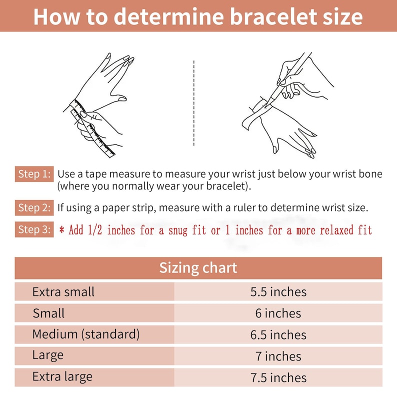 May include: Image showing how to measure wrist size for bracelets. Includes instructions with illustrations and a sizing chart. The chart lists sizes from extra small (5.5 inches) to extra large (7.5 inches).