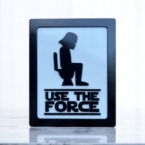Darth Vader - Use the Force - humorous Bathroom Sign