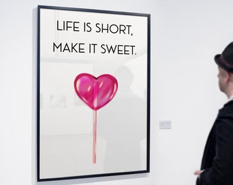 Het leven is kort, maak het zoet | Lolly | perfect voor thuis | Digitale kunst | Leuk | Afdrukbare muurkunst | cadeaus voor haar | Roze| Motiverend