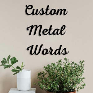 personalized sign, custom metal sign, custom name sign, special order, custom phrase, custom order, your text here, custom word, personalized word, metal wall art, housewarming gift, custom letters, laser cut words,rustic home decor,metal wall decor