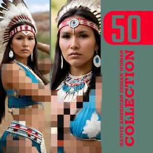 May include: A composite image showing a Native American woman in traditional dress, including a feathered headdress, beaded necklaces, and a turquoise and white top. The image includes the text "50 NATIVE AMERICAN INDIAN WOMAN COLLECTION."