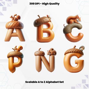 May include: A set of wooden letters shaped like acorns with squirrels perched on top. The letters are A, B, C, P, N, and G. The letters are brown and have a wood grain texture. The squirrels are brown and have bushy tails. The letters are 300 DPI and high quality. The letters are scalable and can be used to create a full alphabet set.