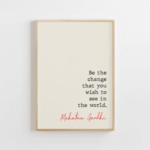 Mahatma Gandhi Quote Print, Be the change that you wish to see in the world, Famous Quotes Poster, Wall Art, Printable Decor