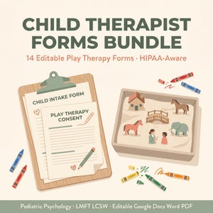 Child Therapist Play Therapy Forms Bundle, 14 HIPAA-Aware Templates (Google Docs, Word, PDF)