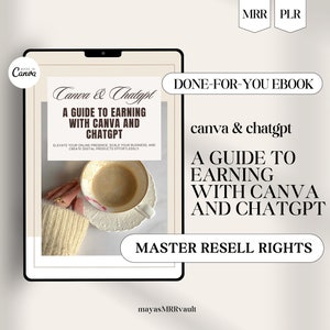 A guide to earning with Canva and Chatgpt, MRR, Master Resell Rights, Private Label Rights, dfy, ebook for resell, done for you, PLR ebook