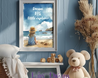 Dream Big, Little Explorer - Coastal Girl Wall Decor for Kids Room - Ocean View Print