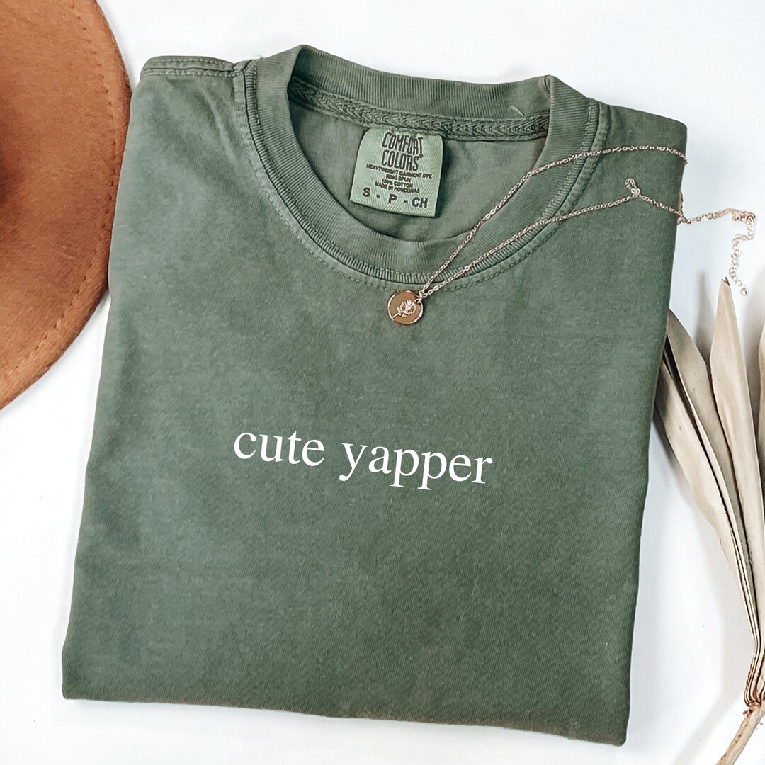 Comfort Colors® Cute Yapper Shirt, Sarcastic Mom Shirt, Funny Y2k Meme ...