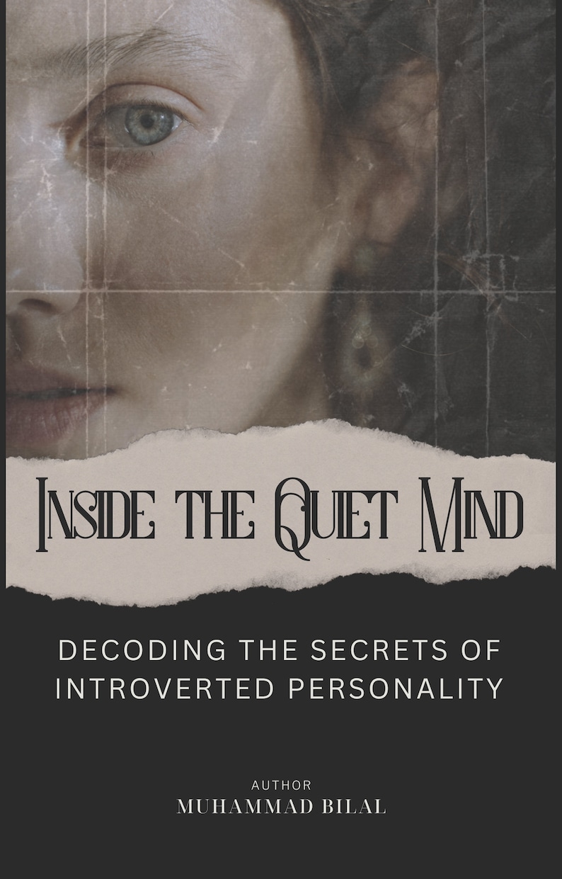 Inside the Quiet Mind Decoding the Secrets of Introverted Personality E