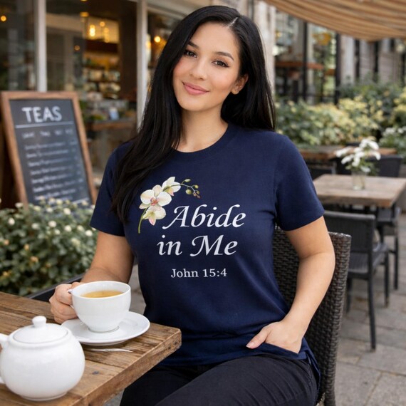 Abide in Me Shirt, Christian Floral Tee for Women, John 15:4 Bible Verse Shirt, Gift for Her, Minimalist Aesthetic Christian Shirt