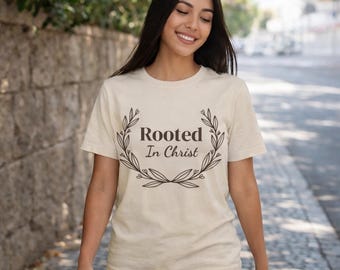 Rooted in Christ Shirt, Christian Aesthetic Tee, Faith Based Shirt for Women, Minimalist Christian Shirt, Bible Verse Tee, Christian Gift