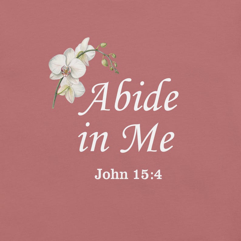 abide in me christian mauve color aesthetic floral bible verse john 15 4