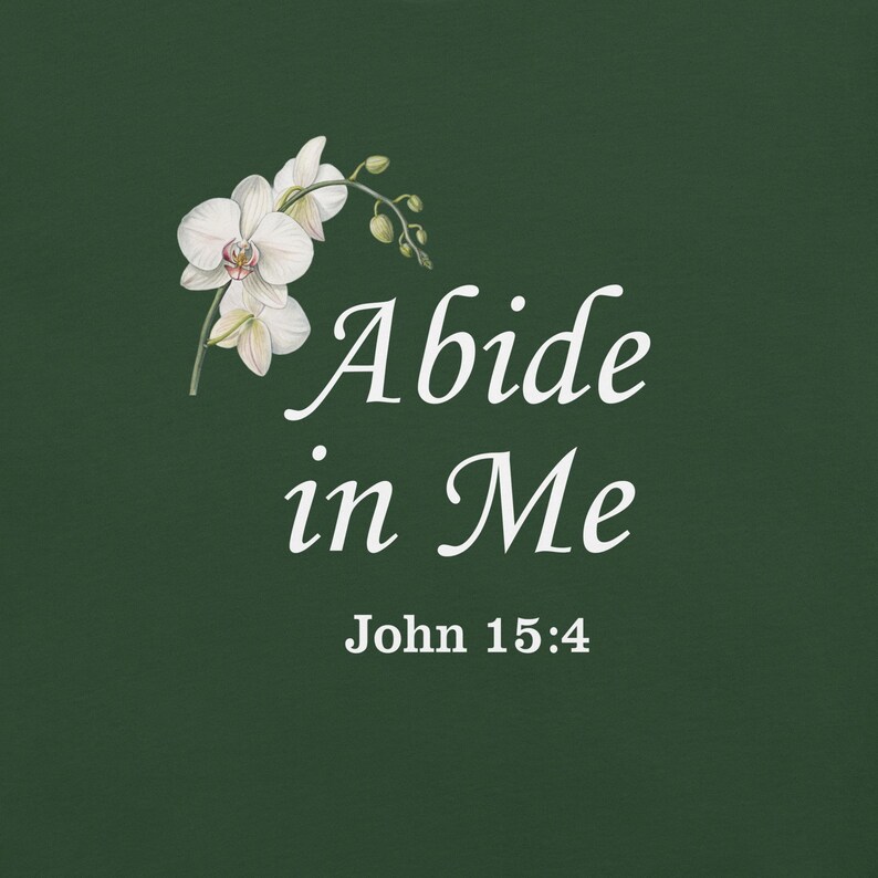 abide in me christian forest color aesthetic floral bible verse john 15 4