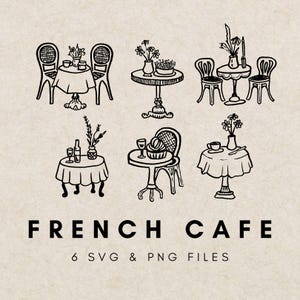 May include: Black and white line art illustrations of French cafe scenes. The image features tables, chairs, flowers, and food items. The text "FRENCH CAFE" is displayed below the illustrations, along with "6 SVG & PNG FILES".