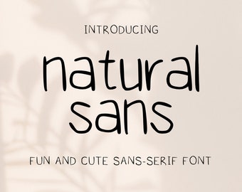 May include: A beige background with the words "INTRODUCING natural sans" in black, bold, handwritten-style font. Below, in a smaller font, it reads "FUN AND CUTE SANS-SERIF FONT". A shadow of leaves is visible in the background.