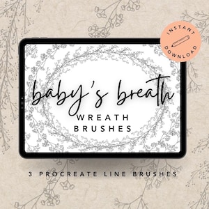 May include: A digital tablet displays a floral wreath design with the words "baby's breath" in elegant script. The text "Wreath Brushes" and "3 Procreate Line Brushes" are also visible. A peach-colored circle with a pencil icon and the words "Instant Download" is in the upper right corner.
