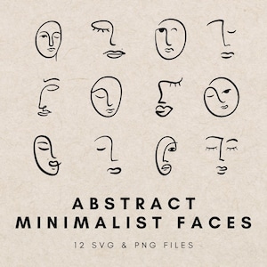 May include: An image featuring twelve minimalist line art faces in black on a beige background. The faces have various expressions and are in different styles. The text "ABSTRACT MINIMALIST FACES" is below the faces, with "12 SVG & PNG FILES" underneath.