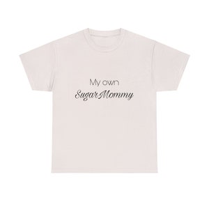 My Own Sugar Mommy Cotton Tee