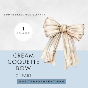 May include: A cream-colored coquette bow clipart with a watercolor effect. The bow is tied in the center with long, flowing tails. The image includes the text "Commercial Use Clipart", "1 Image", "Cream Coquette Bow Clipart", and "One Transparent PNG".