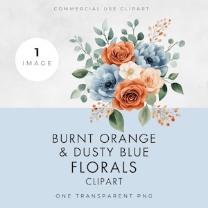 Burnt Orange & Dusty Blue Floral Clipart, SINGLE IMAGE, Commercial Use, Transparent PNG, Watercolor Flowers, Eucalyptus, Wedding Design