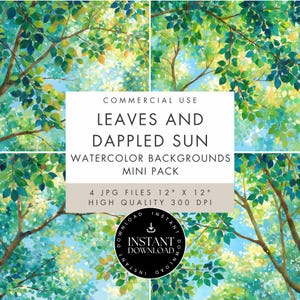 May include: Watercolor backgrounds mini pack featuring leaves and dappled sunlight. The image includes four JPG files, each 30.48 cm x 30.48 cm at 300 DPI. The design has a natural, airy feel with green and blue hues.