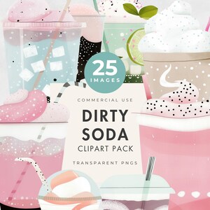 May include: A digital clipart pack showcasing illustrations of colourful, stylized dirty soda drinks. The image includes text that reads "25 Images", "Dirty Soda", and "Clipart Pack". The drinks are in shades of pink, blue, and brown.