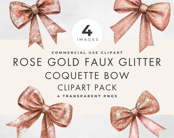 May include: Four rose gold faux glitter bows arranged in a digital clipart pack. The text reads 4 IMAGES, COMMERCIAL USE CLIPART, ROSE GOLD FAUX GLITTER COQUETTE BOW CLIPART PACK, 4 TRANSPARENT PNGS. Each bow features a textured metallic finish.