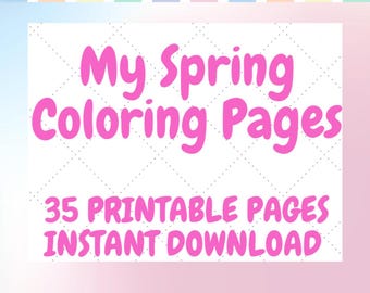 May include: A digital download graphic with the text "My Spring Coloring Pages" in bright pink. The image includes the text "35 Printable Pages Instant Download" on a white background with a pastel striped border.