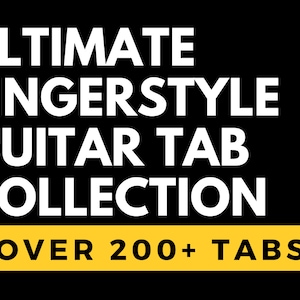 200+ Fingerstyle Guitar Tabs Collection - Full & Easy Versions - PDF and Guitar Pro Files - Beginner Friendly, Classic Songs