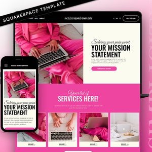 May include: A pink and white Squarespace website template with the text "Faceless Squared Simplicity" and "Solving your pain point YOUR MISSION STATEMENT". The website features a call to action button and a list of services.