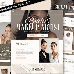 May include: A Squarespace template for a bridal makeup artist, featuring a website design with images of women and text. The design includes sections for services, testimonials, and a booking option. The color palette is neutral with a focus on elegance.