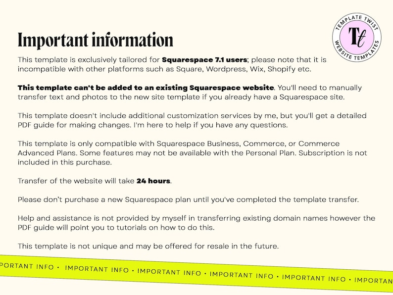 May include: Important information about a Squarespace website template. This template is exclusively tailored for Squarespace 7.1 users and is incompatible with other platforms such as Square, Wordpress, Wix, Shopify etc. The template cannot be added to an existing Squarespace website. Transfer of the website will take 24 hours.
