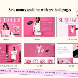 May include: A collection of six website page templates featuring a pink color scheme. The text includes Save money and time with pre-built pages, SHINE HARDER, HOME, ABOUT, THE BOOK, SPEAKING/MEDIA KIT, SHOP, BLOG, and SQUARESPACE TEMPLATES.