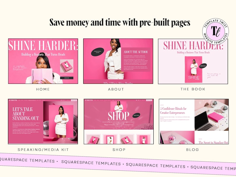 May include: A collection of six website page templates featuring a pink color scheme. The text includes Save money and time with pre-built pages, SHINE HARDER, HOME, ABOUT, THE BOOK, SPEAKING/MEDIA KIT, SHOP, BLOG, and SQUARESPACE TEMPLATES.