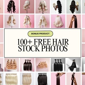 May include: A collage of various wigs and hair extensions in different styles and colors, including blonde, black, and brown. The image also features the text "BONUS PRODUCT" and "100+ FREE HAIR STOCK PHOTOS".