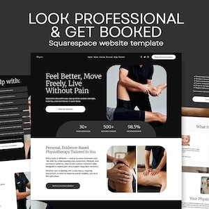 May include: A dark-themed Squarespace website template promoting physiotherapy services. The design includes the text "LOOK PROFESSIONAL & GET BOOKED" and "Feel Better, Move Freely, Live Without Pain". The template is designed to showcase professional services.