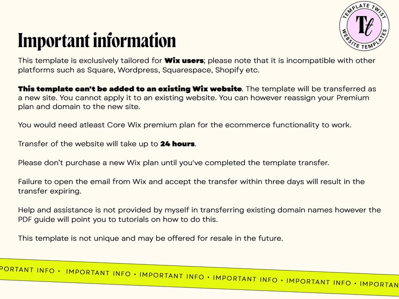 May include: A webpage template with the title "Important information" and a logo for "Template Twist Website Templates." The text explains the template's compatibility with Wix and transfer details, including a 24-hour transfer time.