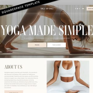May include: A Squarespace website template for a yoga studio featuring the text Yoga Made Simple, About Us, Pricing, and Yoga Classes. The layout includes a hero image of a person in a yoga pose and a section with a person in white activewear.