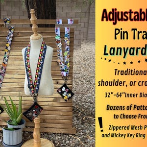 May include: Adjustable pin trading lanyards with various patterns. The lanyards are displayed on a wooden structure with a mannequin. The text on the image says "Traditional, shoulder, or crossbody" and "32"-64" Inner Diameter". Each lanyard has a zippered mesh pouch and Mickey key ring.