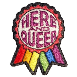 Iron On Embroidered Patch - Here And Queer