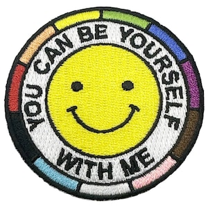 Iron On Embroidered Patch - You Can Be Yourself With Me