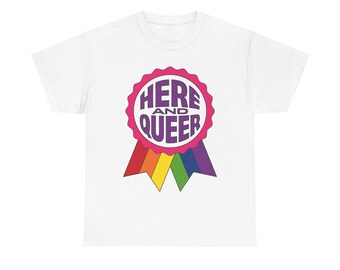 Here And Queer - Gender Neutral Heavy Cotton T-Shirt White