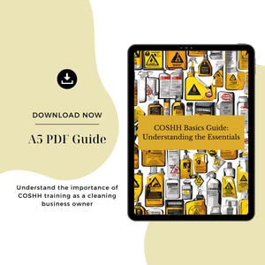 May include: A digital tablet displaying a guide titled "COSHH Basics Guide: Understanding the Essentials". The guide features a colorful illustration of various cleaning products with warning labels. The text "Download Now" and "A5 PDF Guide" are also visible on the screen.