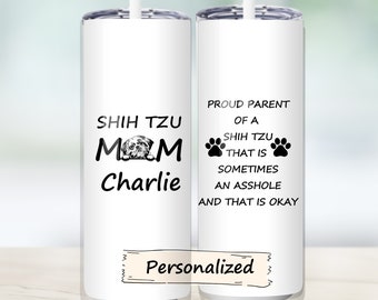 Shih Tzu Dog Mom Gift, Personalized 20oz Dog Mom Mug, Dog Lovers Gifts for Women, Shih Tzu Gift, Fur Mama, Friendship Funny Dog Travel Cup