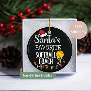Softball Coach Ornament, Personalized Softball Christmas Gift for Softball Coaches, Christmas Softball Gift, Santa&#39;s Favorite Softball Coach