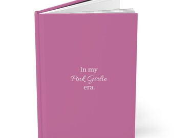 Pink matte Journal  "In my pink girlie era" - Stylish notebook for empowerment