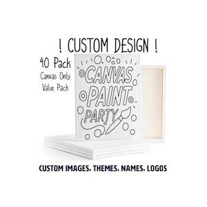 May include: A stack of 40 blank white canvases with the text "! CUSTOM DESIGN!" and "Canvas Paint Party" in black outlined text. The text "40 Pack Canvas Only Value Pack" is also included.  The canvases are ready for painting.